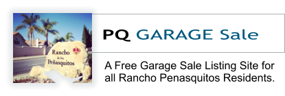 A Free Garage Sale Listing Site for  all Rancho Penasquitos Residents. PQ GARAGE Sale